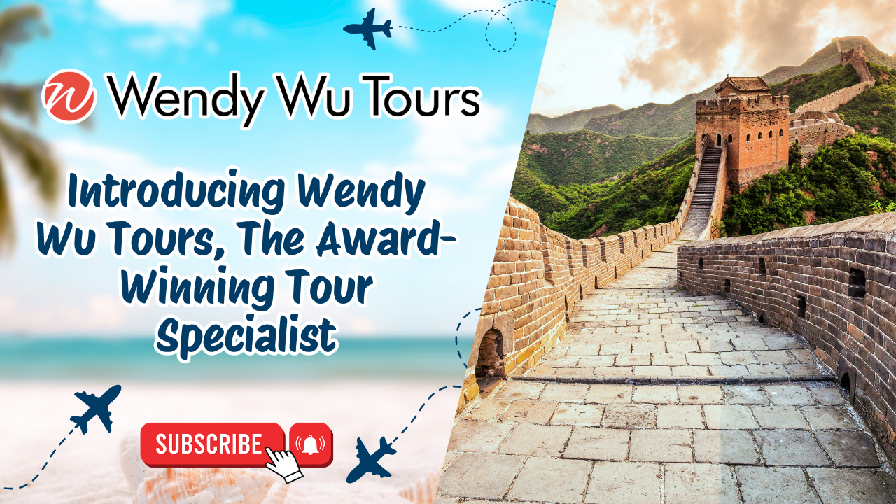 Introducing Wendy Wu Tours, The Award-Winning Tour Specialist